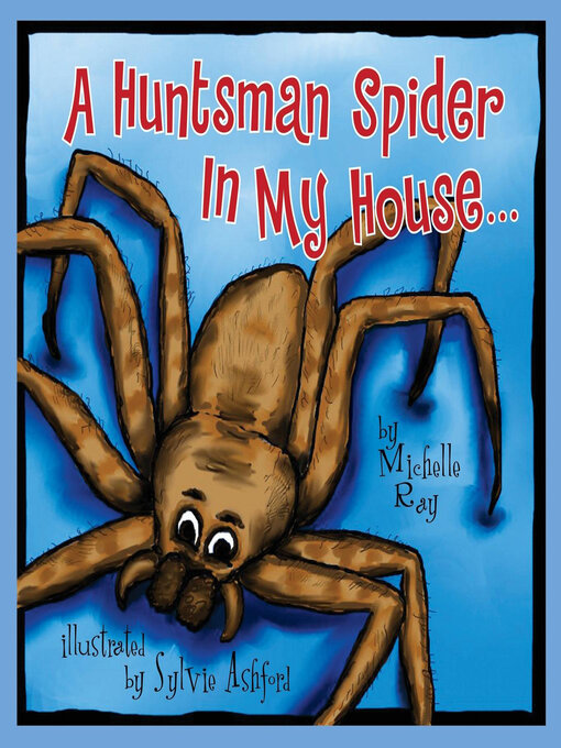 Imagen de portada para A Huntsman Spider In My House . . .